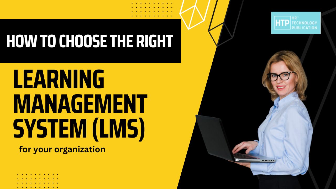 How to Choose the Right Learning Management System (LMS) for your Organization