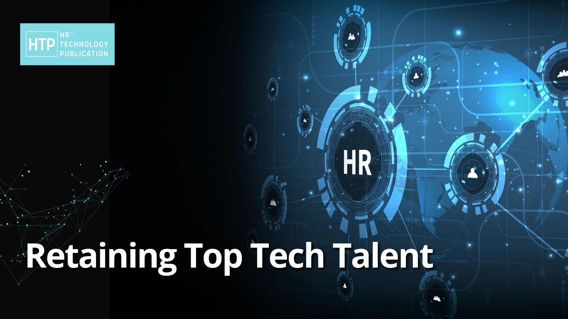 HR Strategies for Retaining Top Talent in Tech Companies