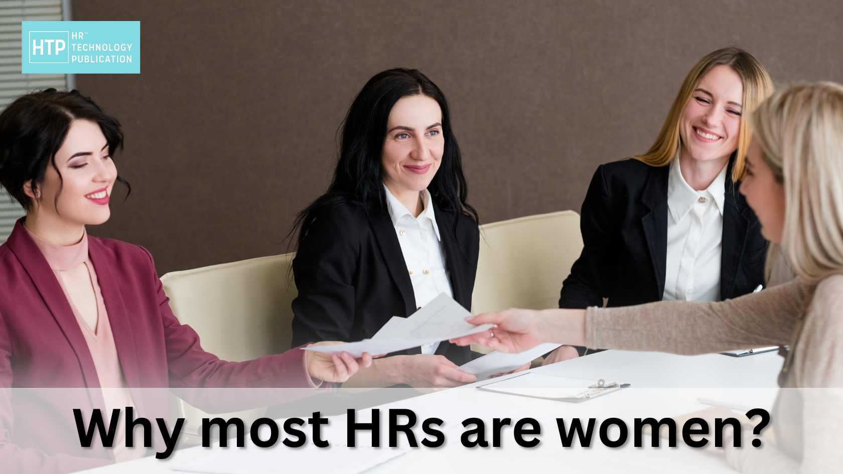 Why most HRs are women? | Is it the management skills or the caring nature? 