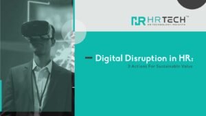 Digital Disruption in HR 3 Actions For Sustainable Value (edited)