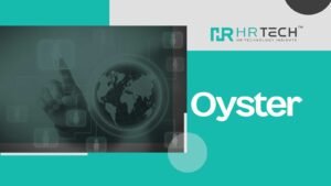 Oyster Powers Global Payroll in 20+ Countries, Simplifying HR Processes