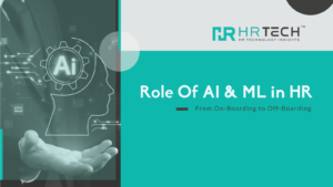 Role Of AI ML In HR From On-boarding To Off-boarding