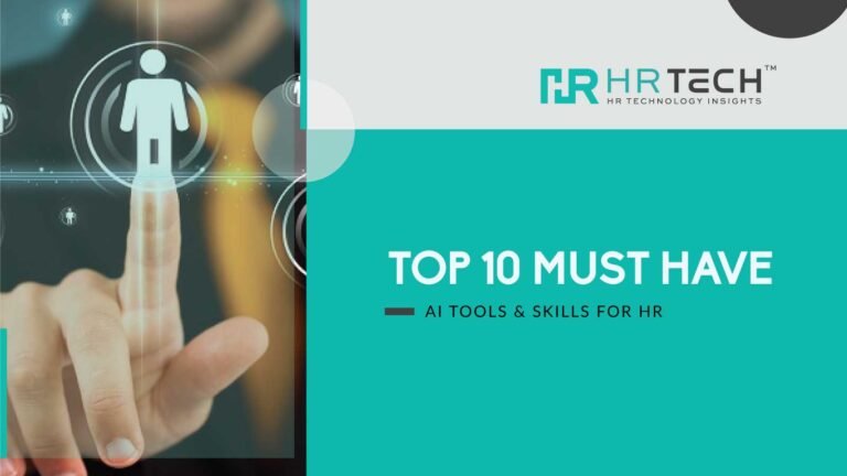 Top 10 Must-Have AI Tools & Skills For HR