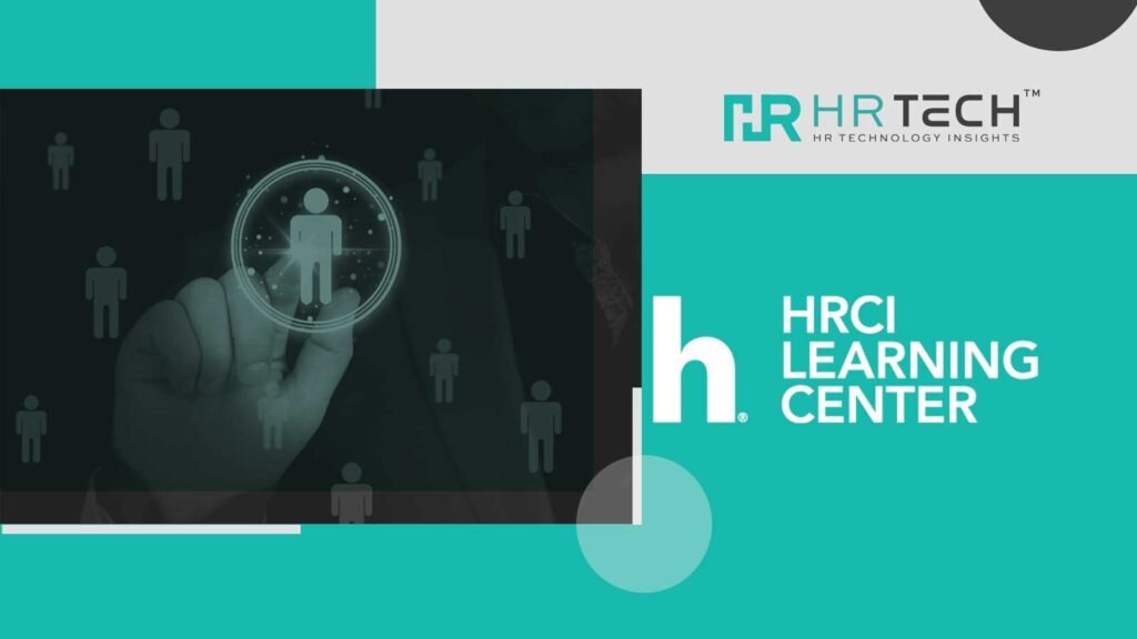 HRCI Pro: Talent Acquisition Certificate to Help HR and TA Professionals Advance Expertise