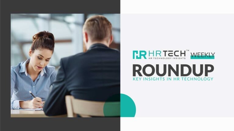 HR Tech Weekly Roundup: Key Insights in HR Technology