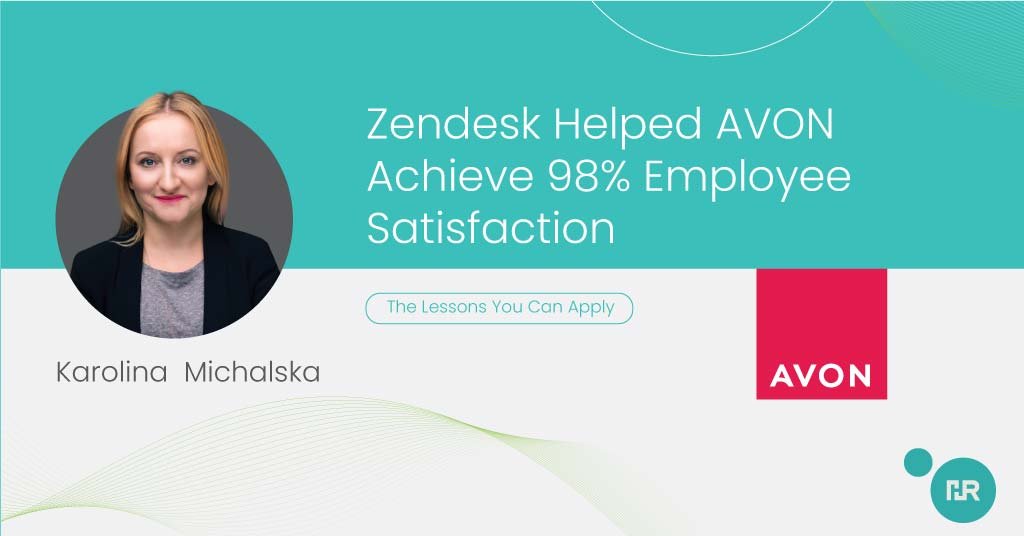 Zendesk Helped AVON Achieve 98 Percent Employee Satisfaction - The Lessons You Can Apply