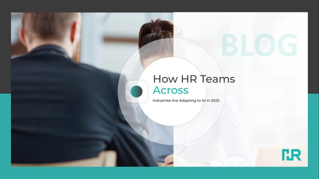 How HR Teams Across Industries Are Adapting to AI in 2025