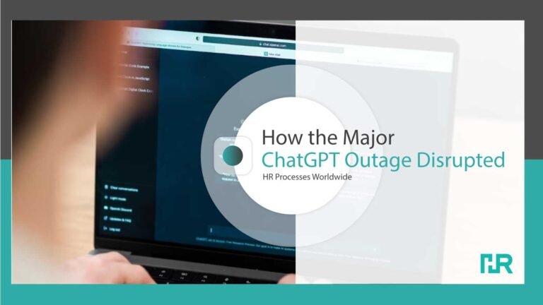 How the Major ChatGPT Outage Disrupted HR Processes Worldwide
