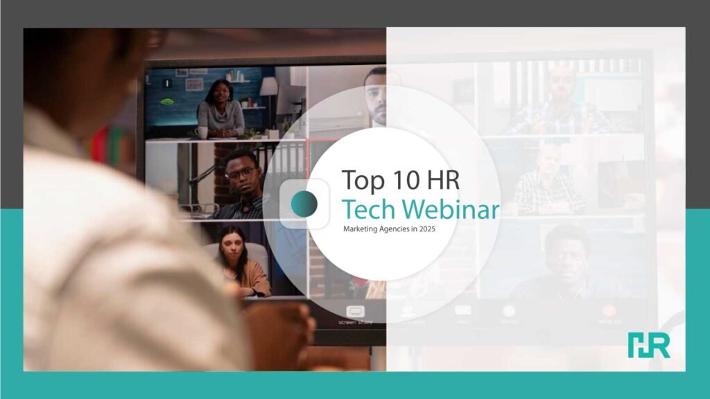 Top 10 HR Tech Webinar Marketing Agencies in 2025