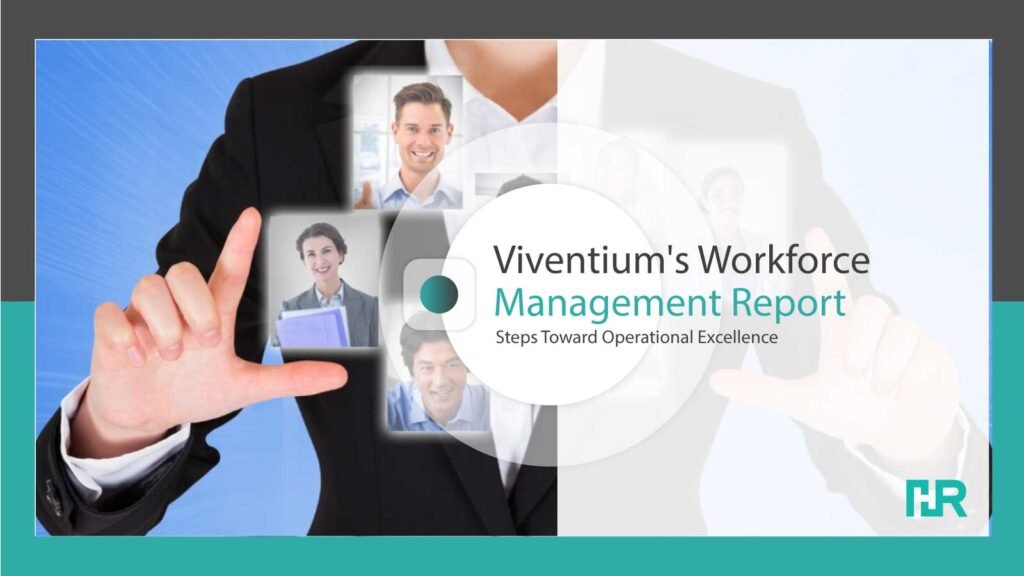 Viventium's Workforce Management Report Steps Toward Operational Excellence